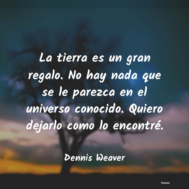 Frases de Dennis Weaver