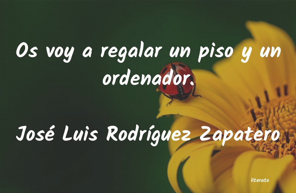 Frases de José Luis Rodríguez Zapatero