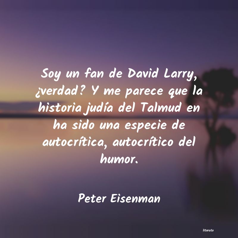 Frases de Peter Eisenman