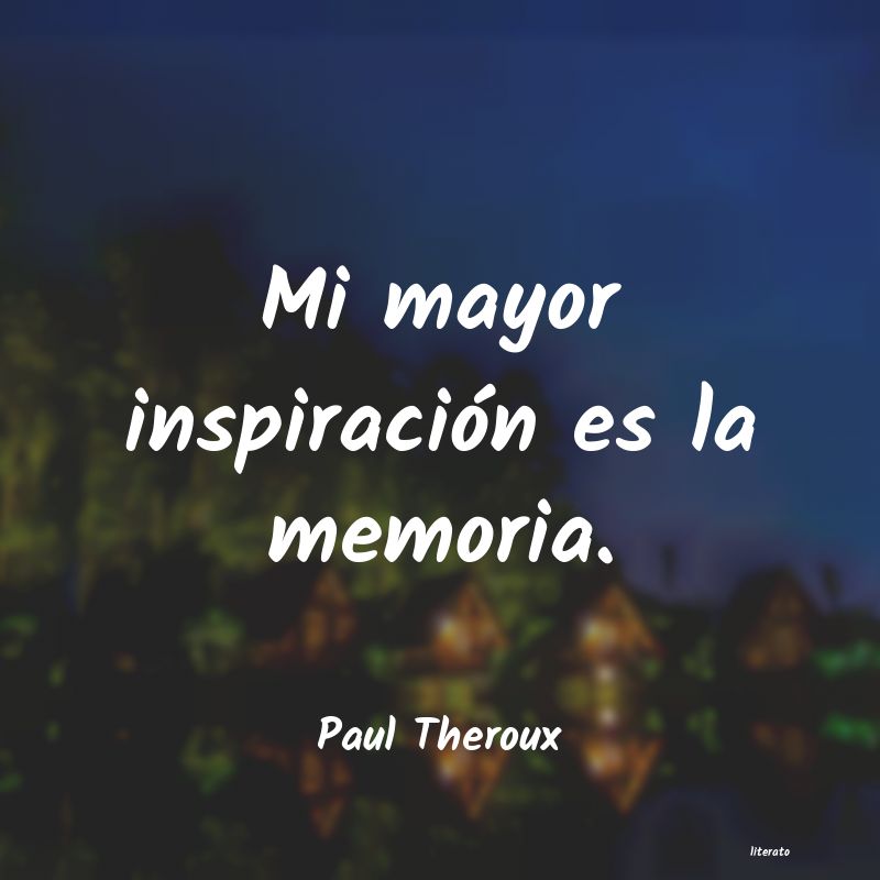 Frases de Paul Theroux