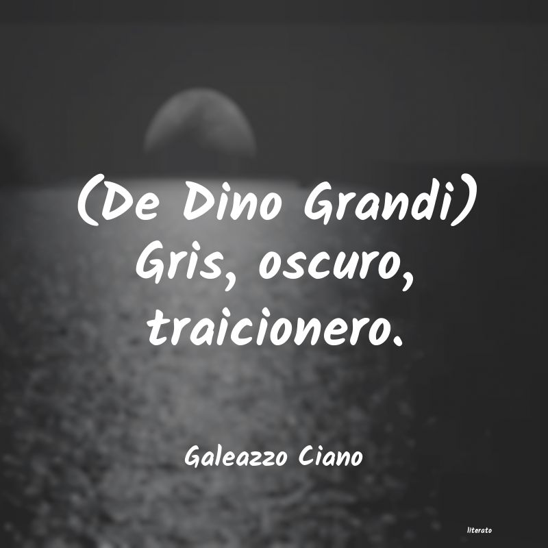 frases de Galeazzo Ciano