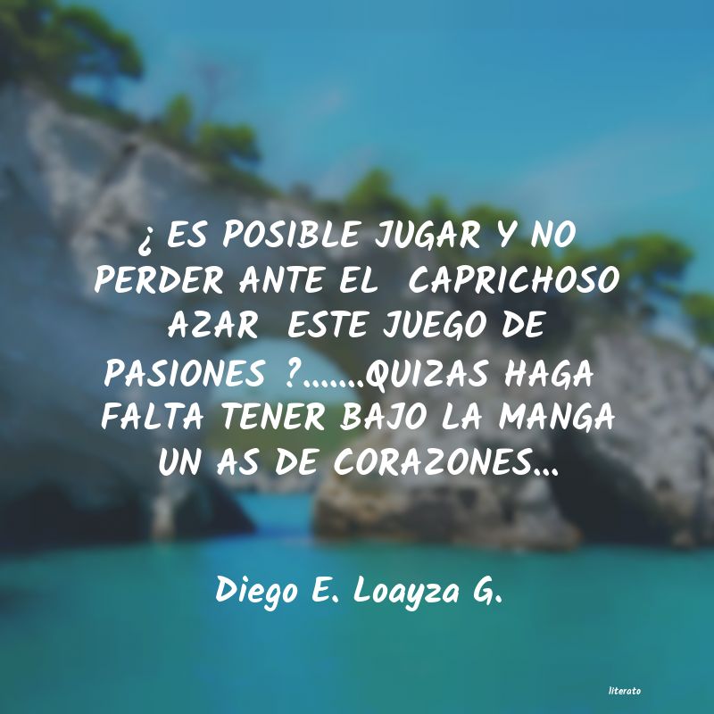 Frases de Diego E. Loayza G.