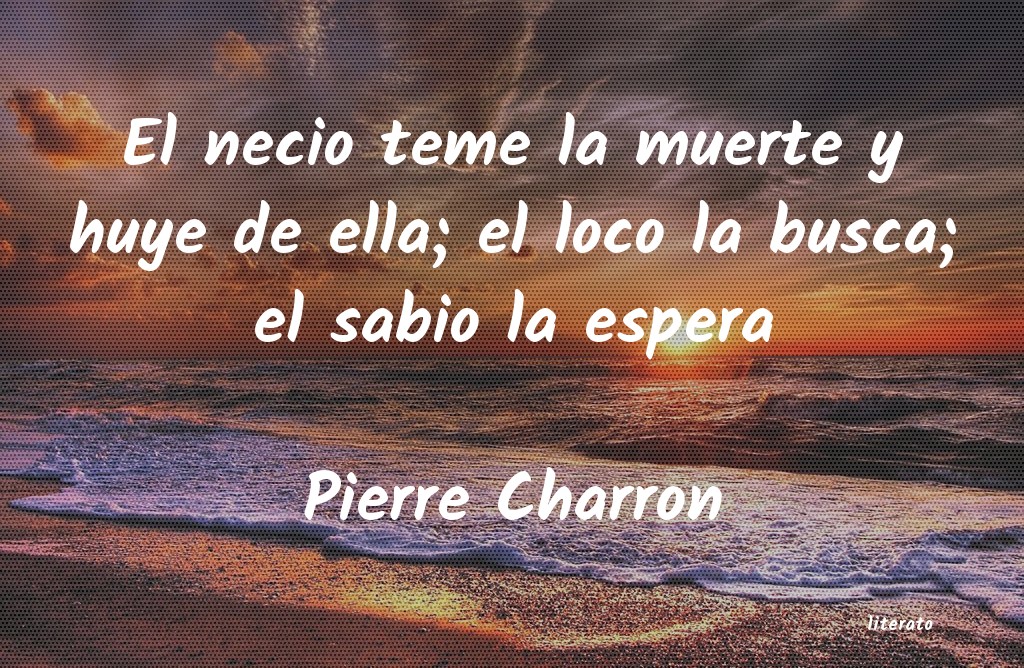 Frases de Pierre Charron