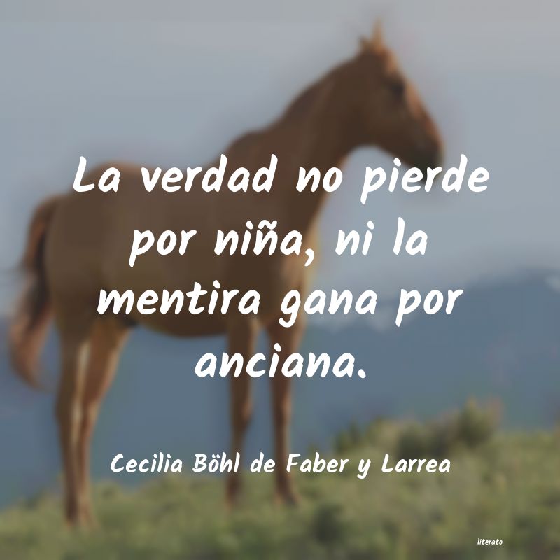 Frases de Cecilia Böhl de Faber y Larrea