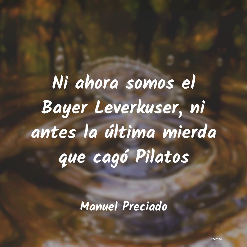 Frases de Manuel Preciado