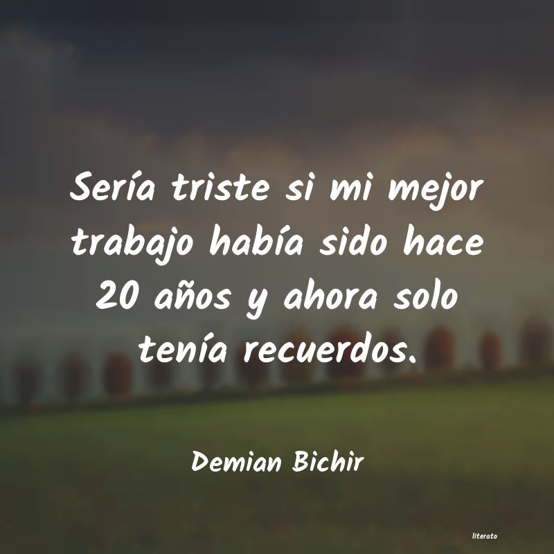 frases de Demian Bichir