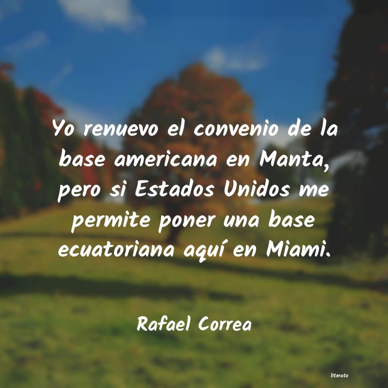 Frases de Rafael Correa