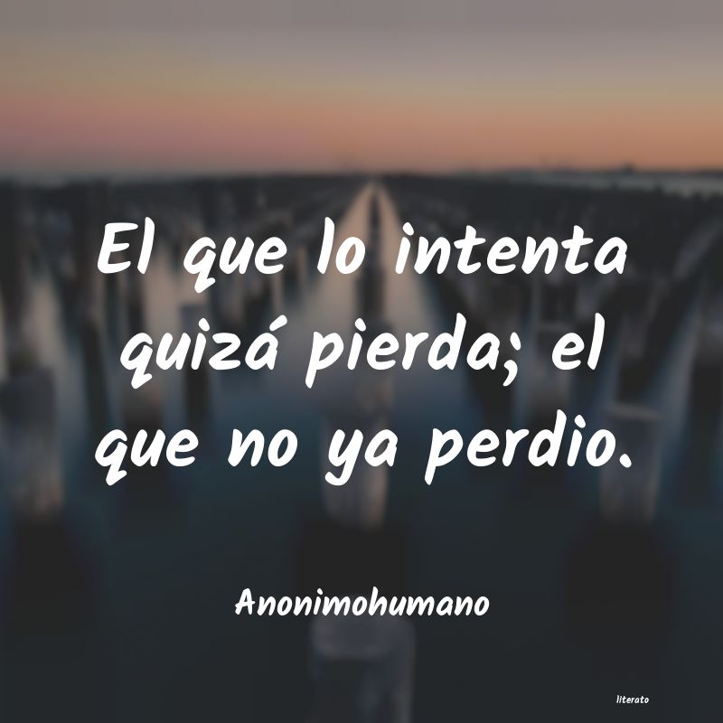 frases de Anonimohumano