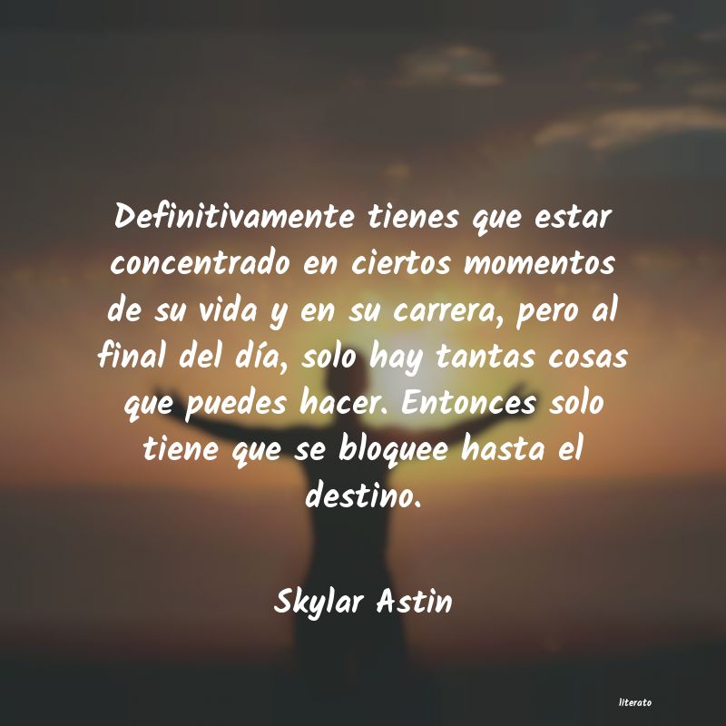 Frases de Skylar Astin