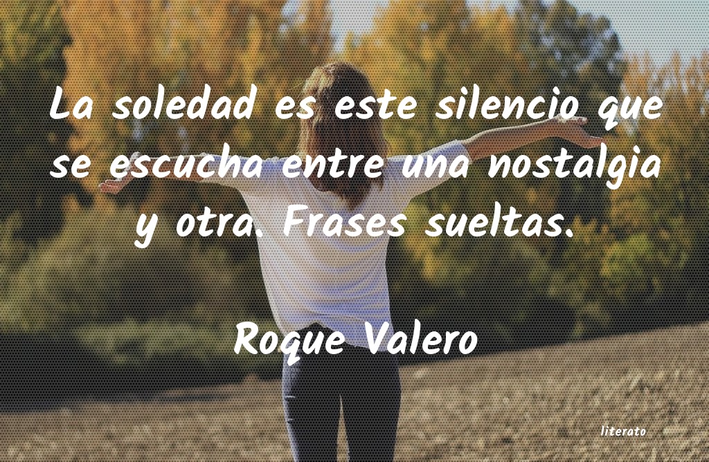 frases de Roque Valero
