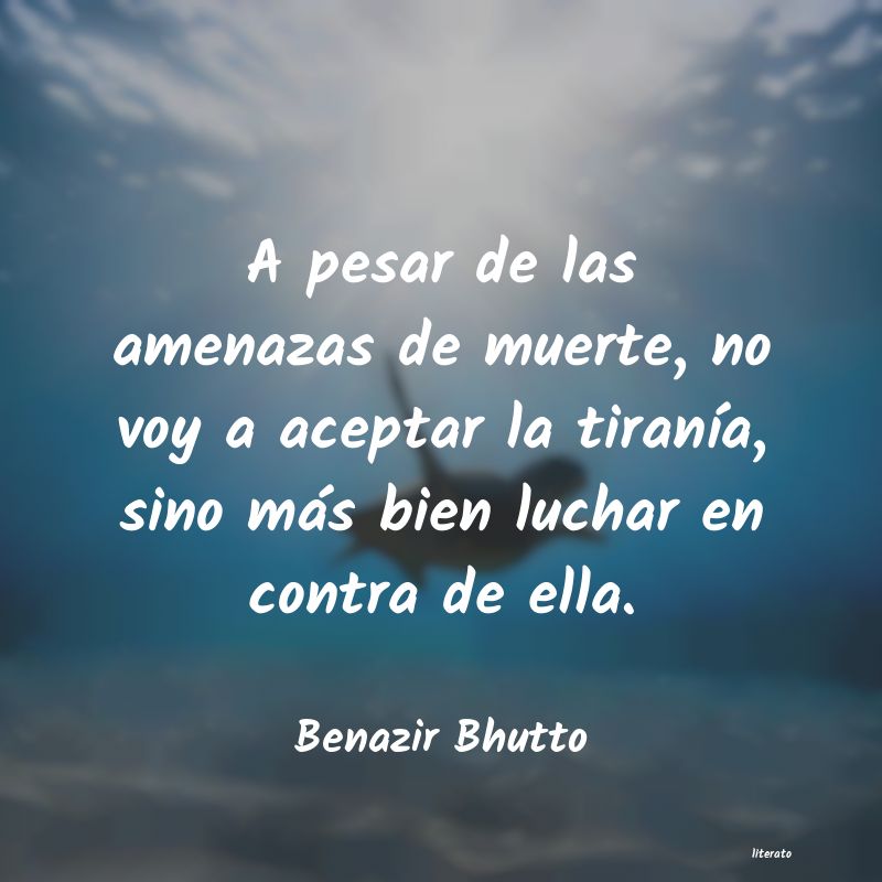 frases de Benazir Bhutto