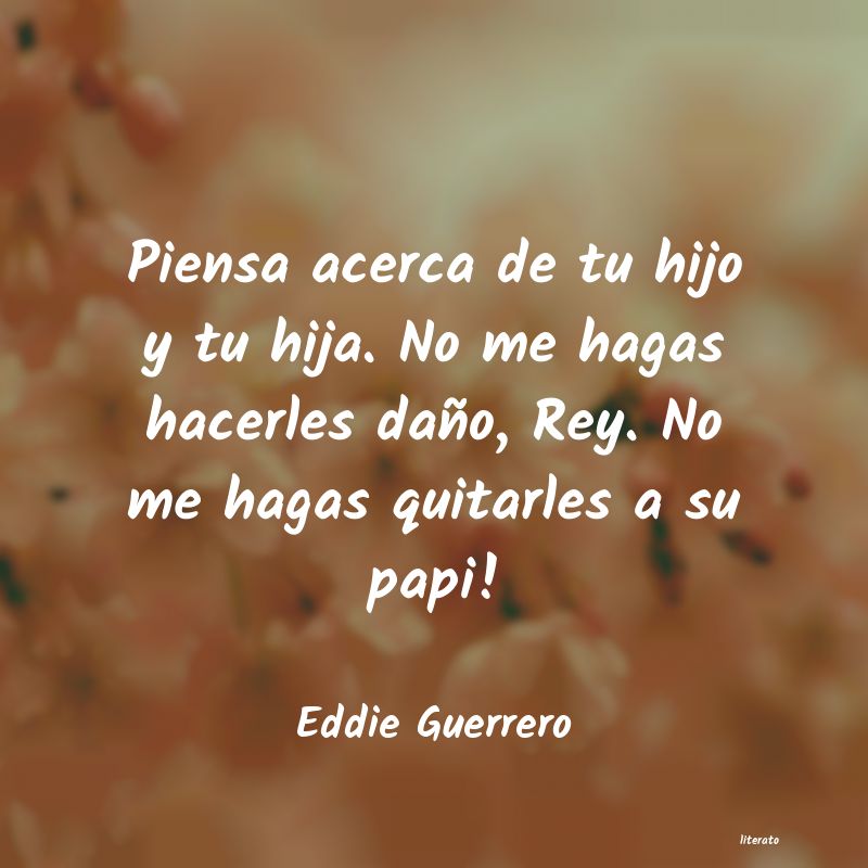 Frases de Eddie Guerrero