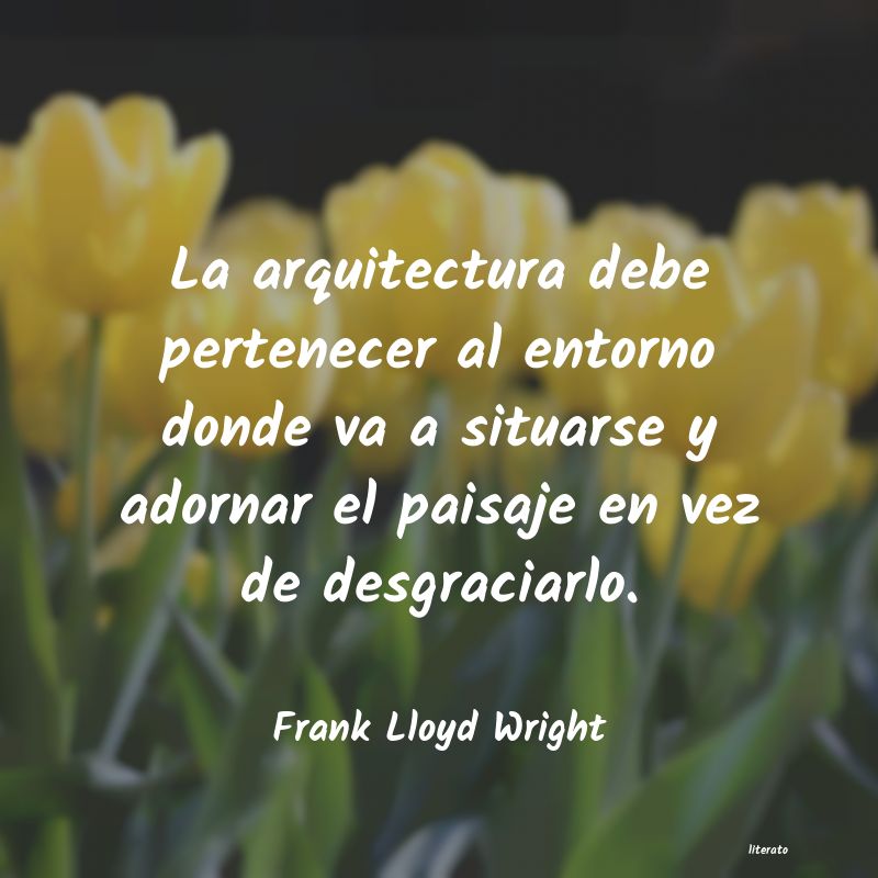 Frases de Frank Lloyd Wright