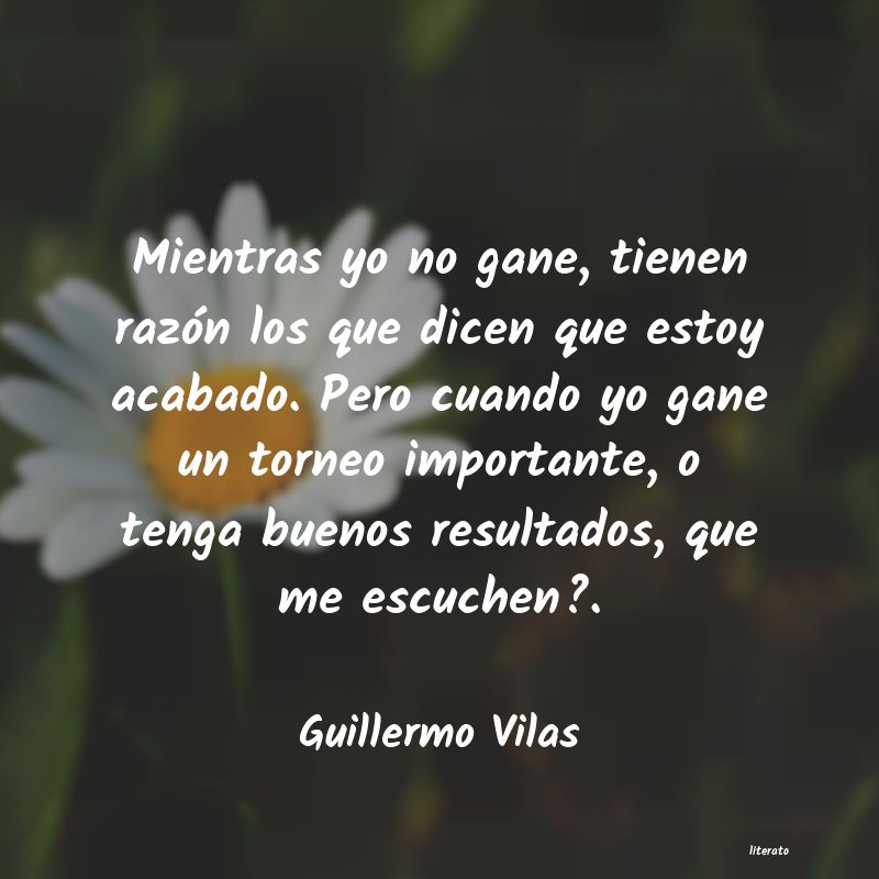 Frases de Guillermo Vilas