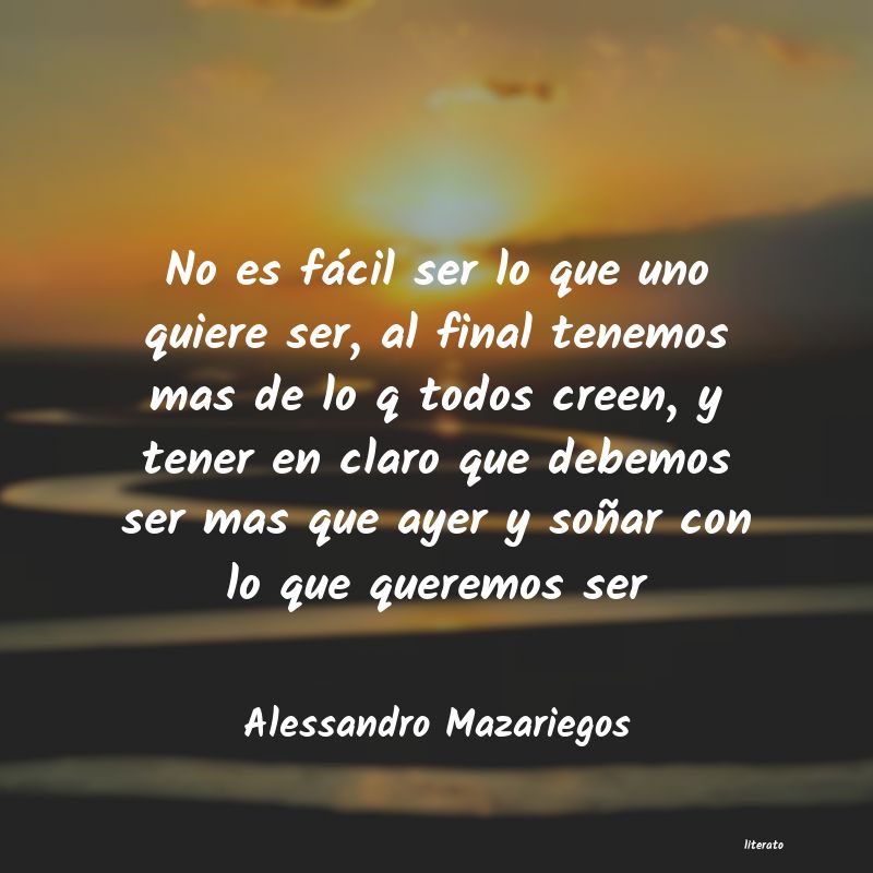 Frases de Alessandro Mazariegos