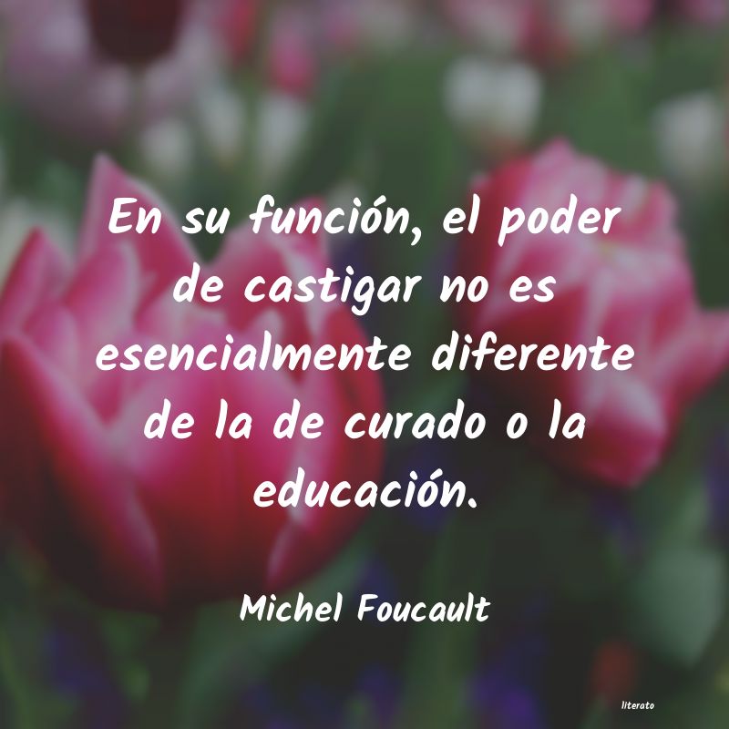 Frases de Michel Foucault