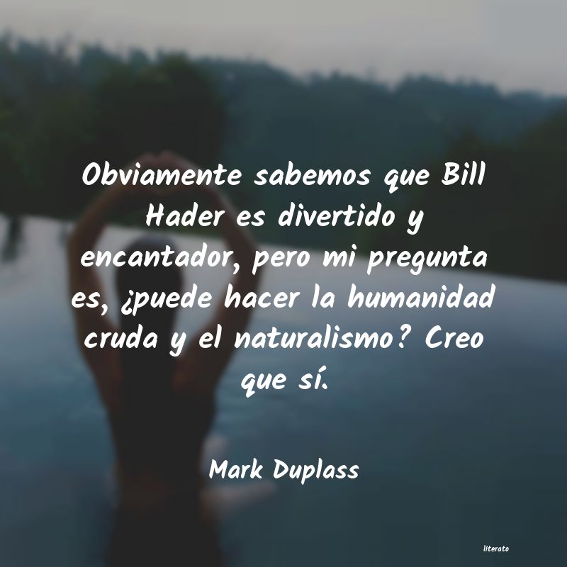 frases de Mark Duplass