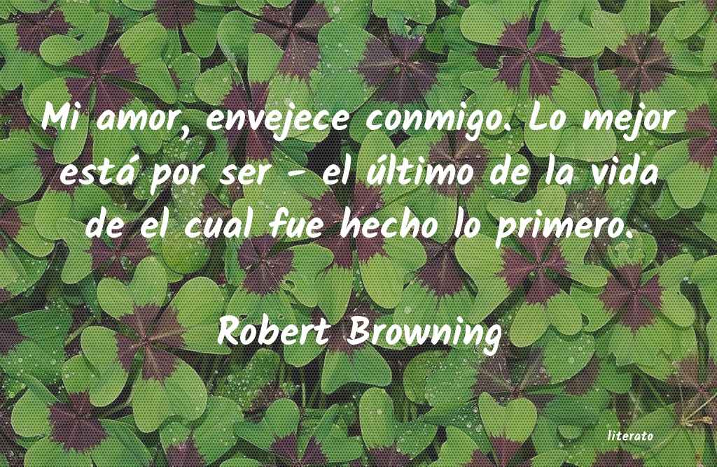 Frases de Robert Browning