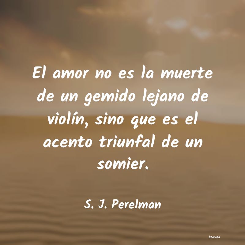 Frases de S. J. Perelman