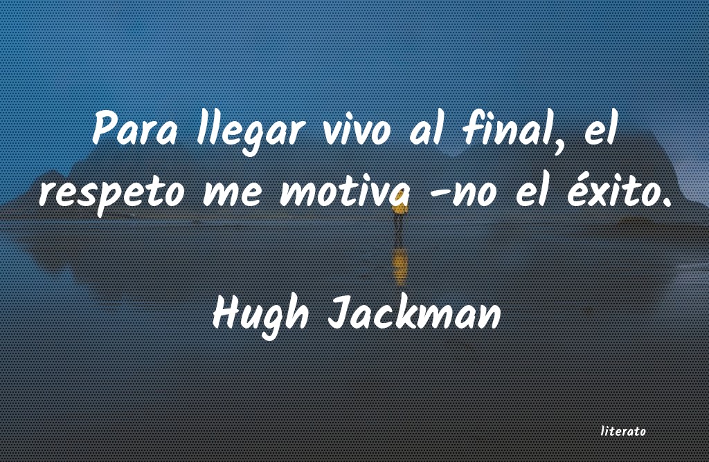 Frases de Hugh Jackman