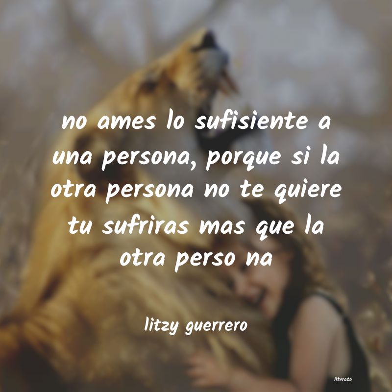 frases de litzy guerrero