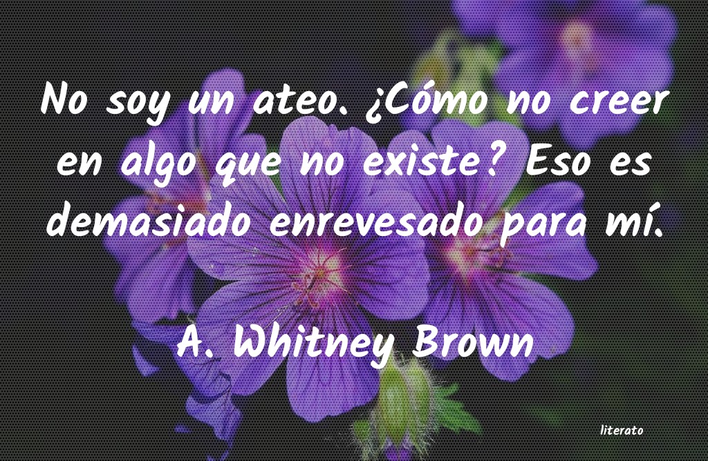 Frases de A. Whitney Brown