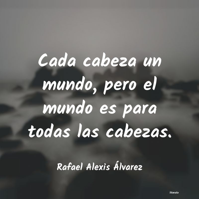 frases de Rafael Alexis Ãlvarez