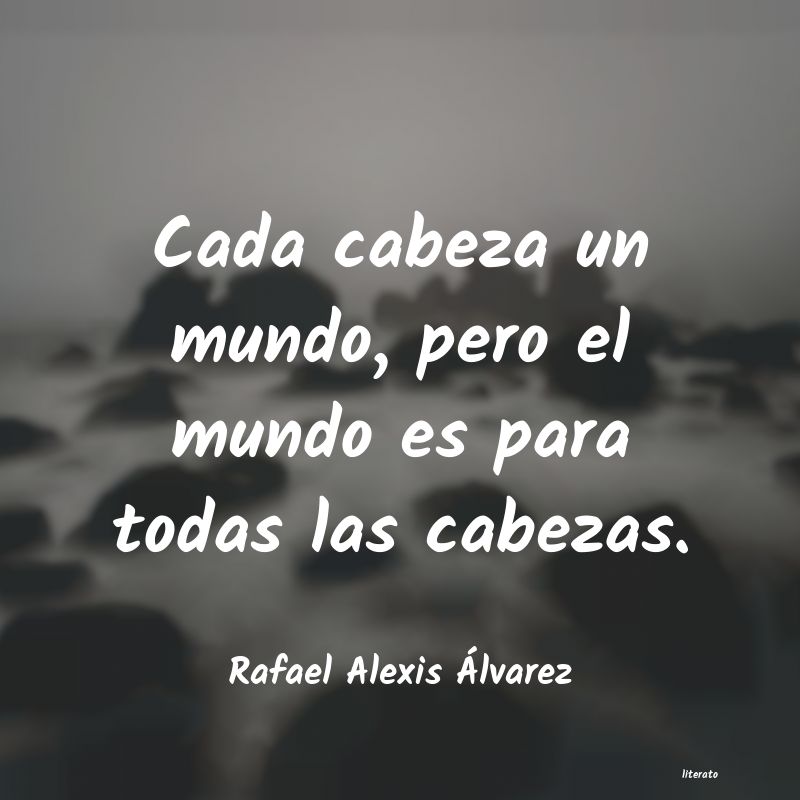 Frases de Rafael Alexis Álvarez