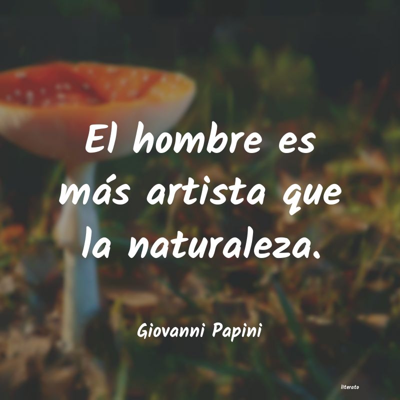 Frases de Giovanni Papini