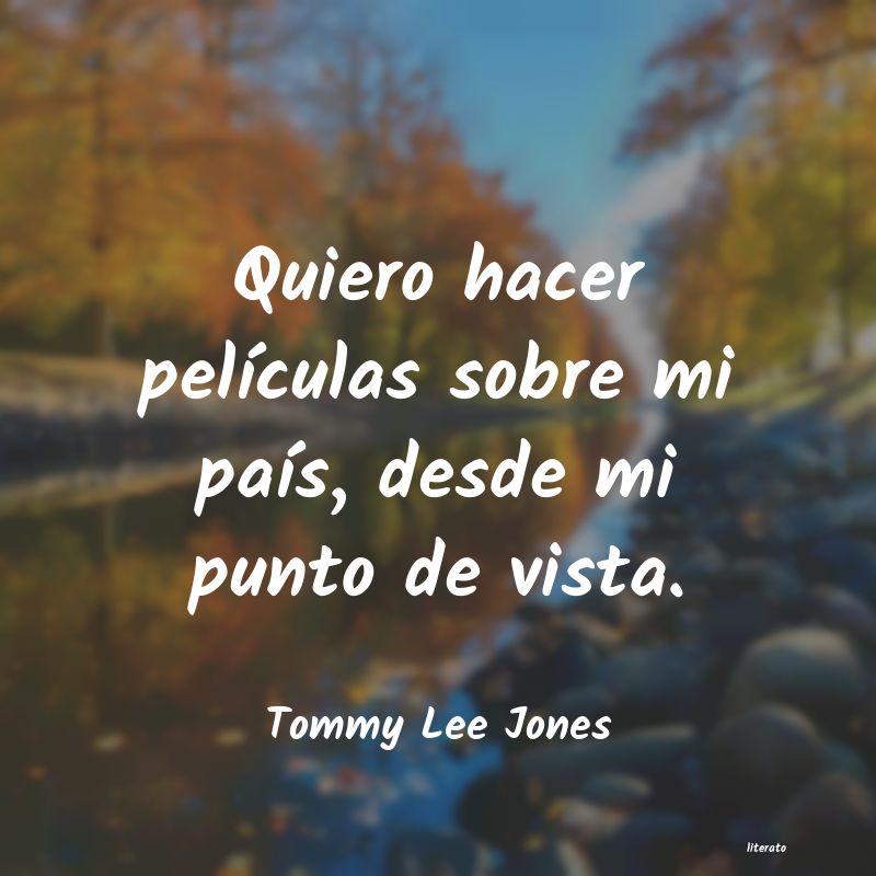 frases de Tommy Lee Jones