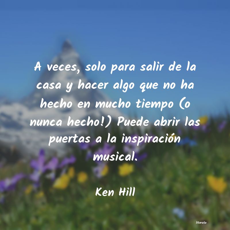 Frases de Ken Hill