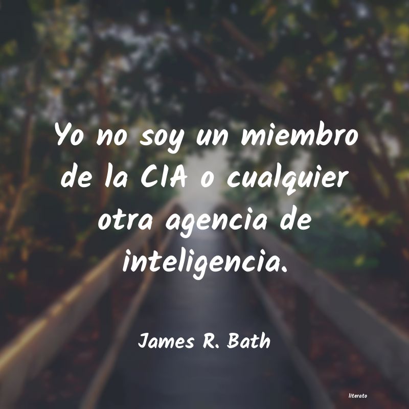 frases de James R. Bath