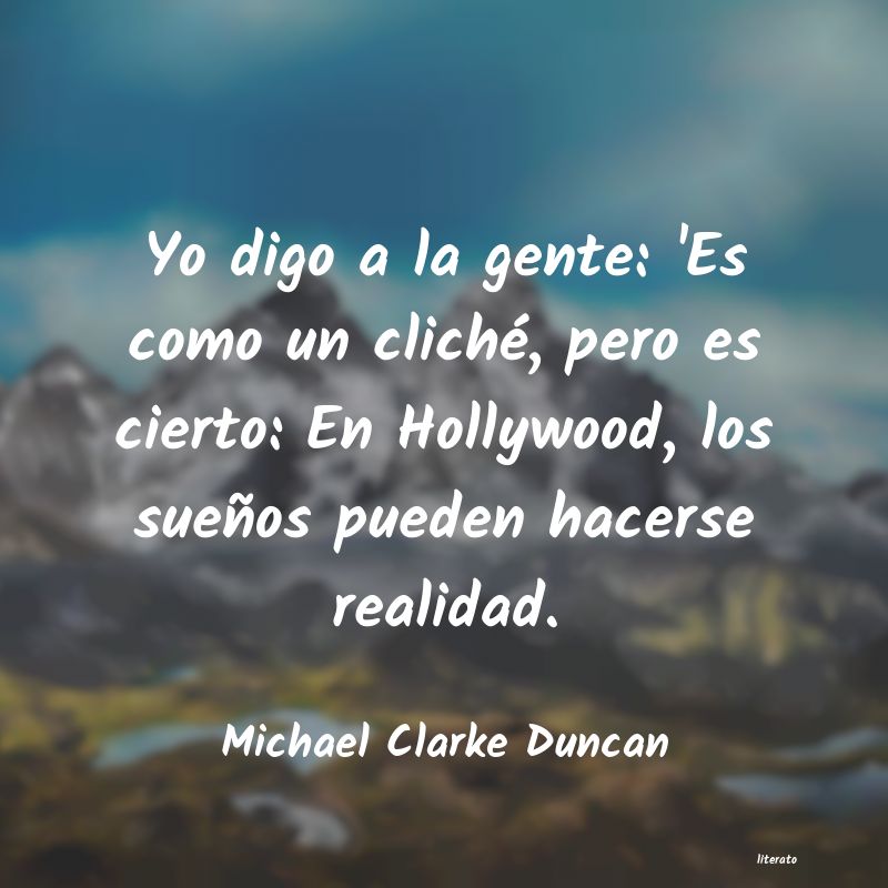 Frases de Michael Clarke Duncan