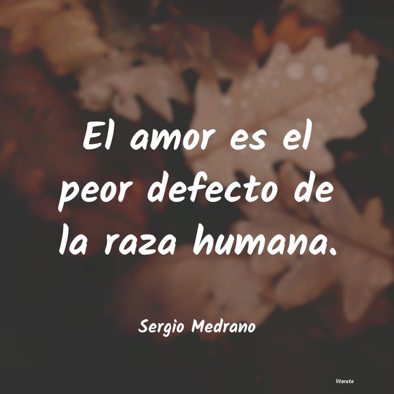 frases de Sergio Medrano