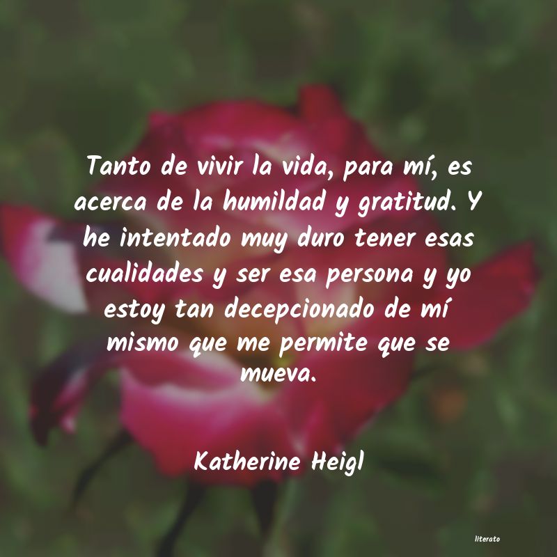 Frases de Katherine Heigl
