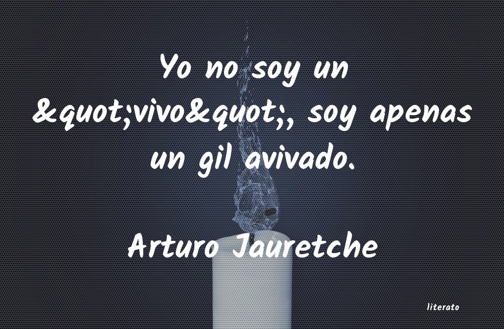 frases de Arturo Jauretche