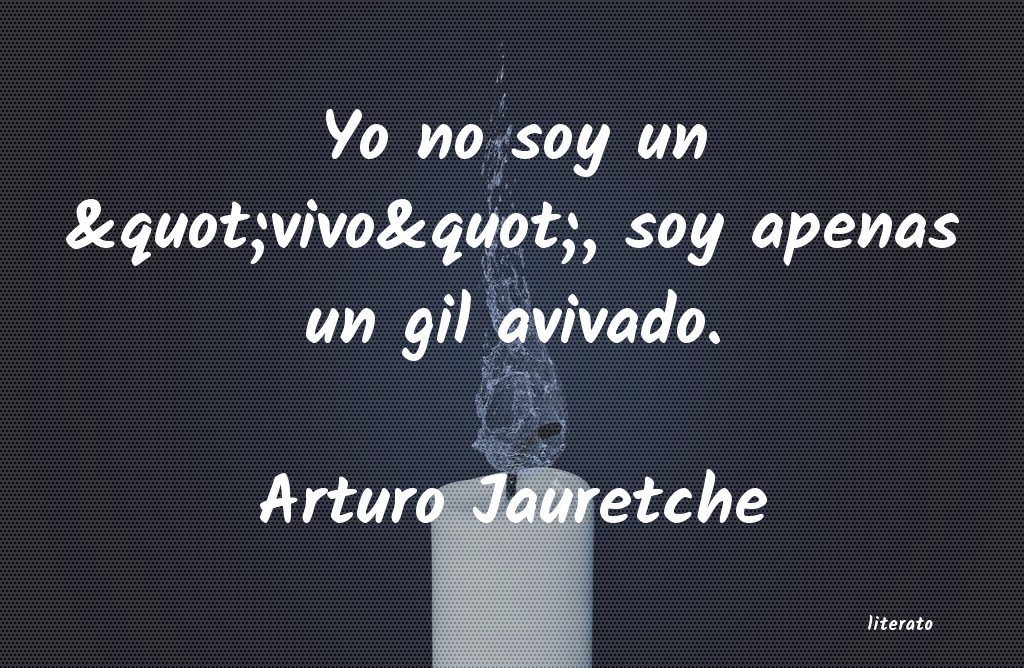 Frases de Arturo Jauretche