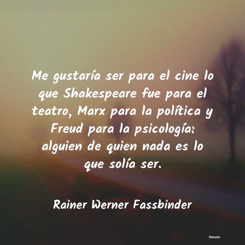 Frases de Rainer Werner Fassbinder