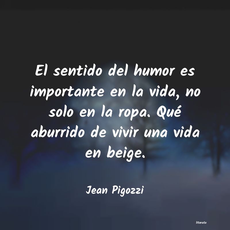 frases de Jean Pigozzi