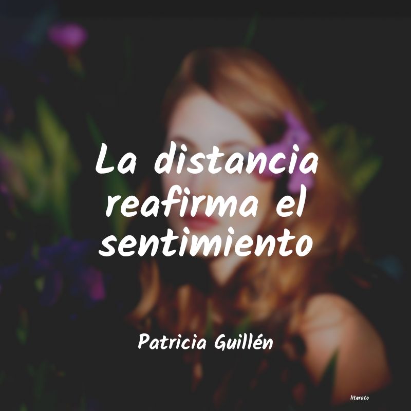 Frases de Patricia Guillén