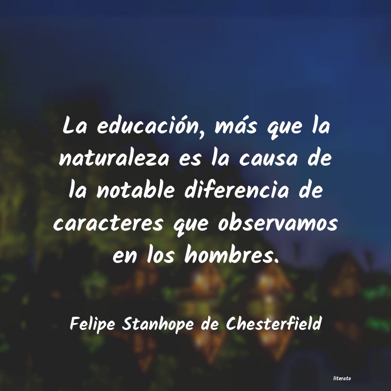 frases de Felipe Stanhope de Chesterfield