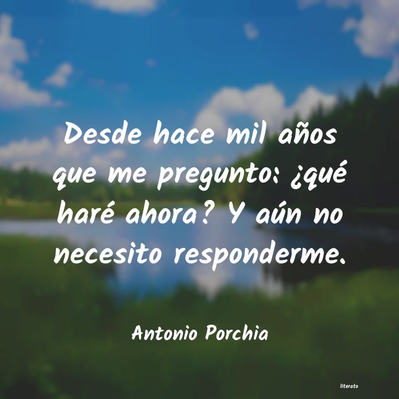 frases de Antonio Porchia
