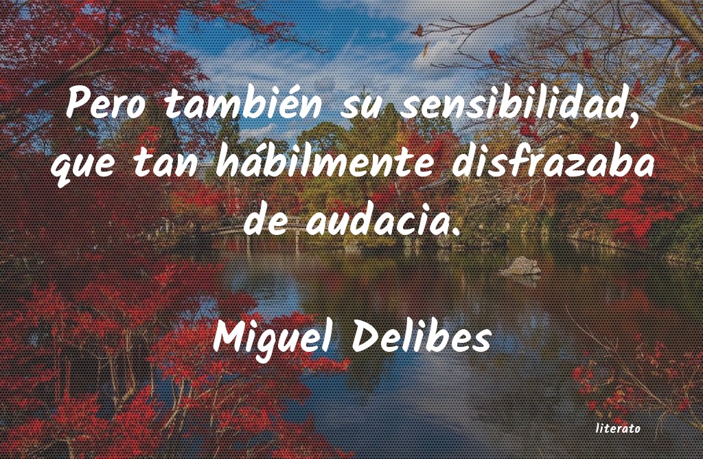 frases de Miguel Delibes