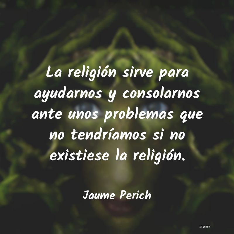 Frases de Jaume Perich