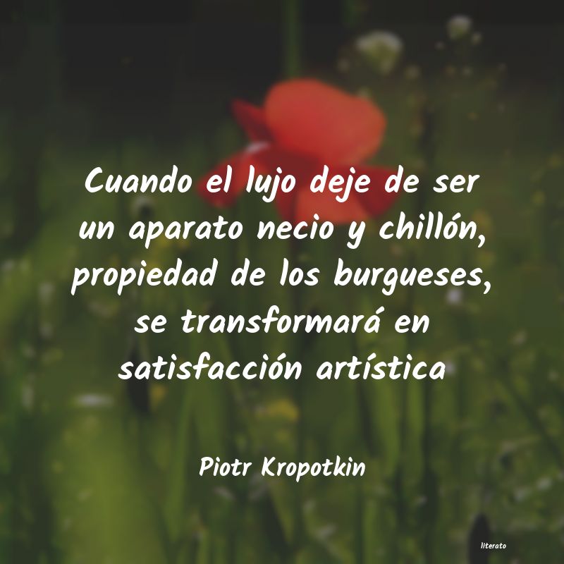 Frases de Piotr Kropotkin