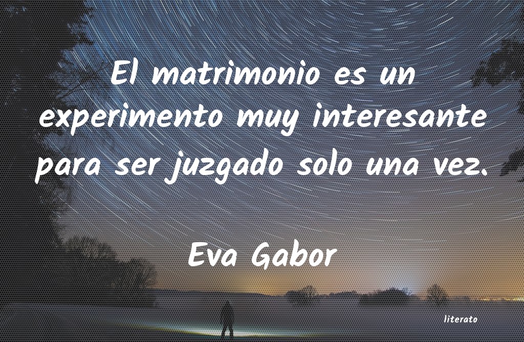 Frases de Eva Gabor