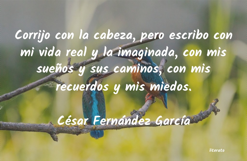 frases de César Fernández GarcÃa
