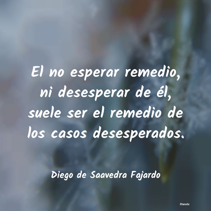 Frases de Diego de Saavedra Fajardo