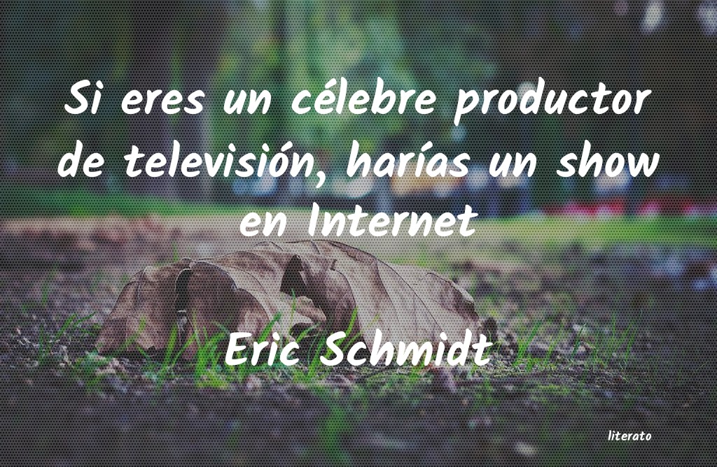 Frases de Eric Schmidt