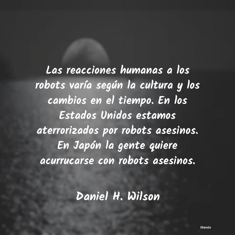 Frases de Daniel H. Wilson